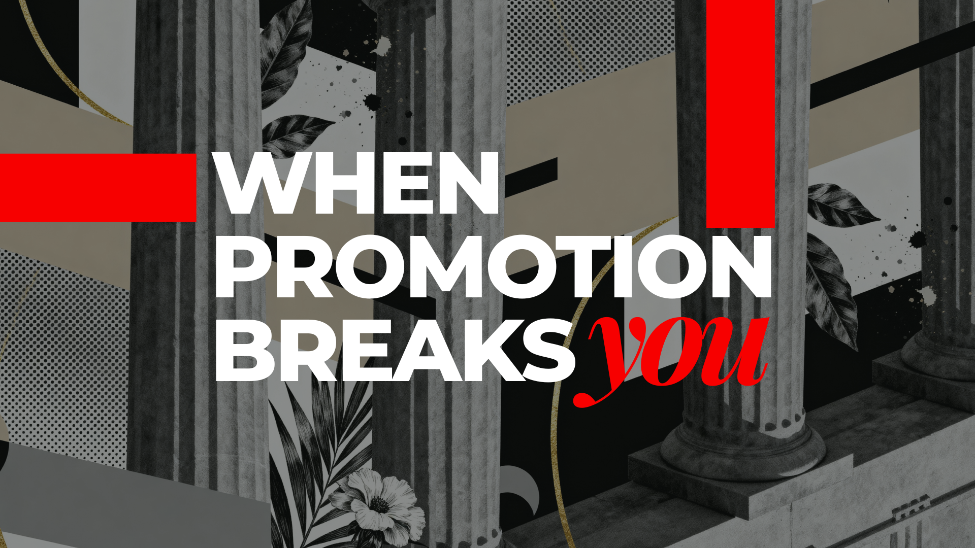 When Promotion Breaks You: Navigating the Leadership Transition to Executive When Promotion Breaks You: Navigating the Leadership Transition to Executive